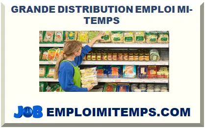 GRANDE DISTRIBUTION EMPLOI À MI-TEMPS 2026-2027