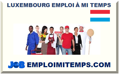 LUXEMBOURG EMPLOI À MI-TEMPS