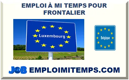 EMPLOI À MI-TEMPS POUR FRONTALIER 2026-2027