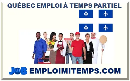 QUÉBEC EMPLOI À TEMPS PARTIEL 2026-2027