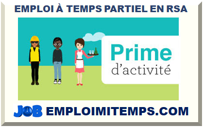 EMPLOI À TEMPS PARTIEL EN RSA