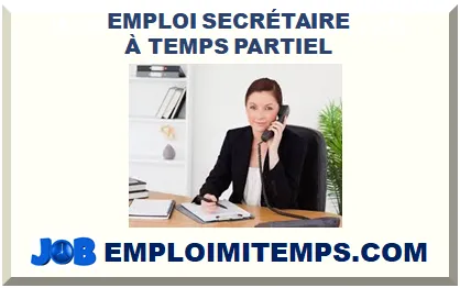 EMPLOI SECRÉTAIRE À TEMPS PARTIEL 2026-2027