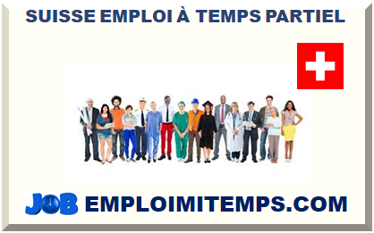 SUISSE EMPLOI À TEMPS PARTIEL 2025